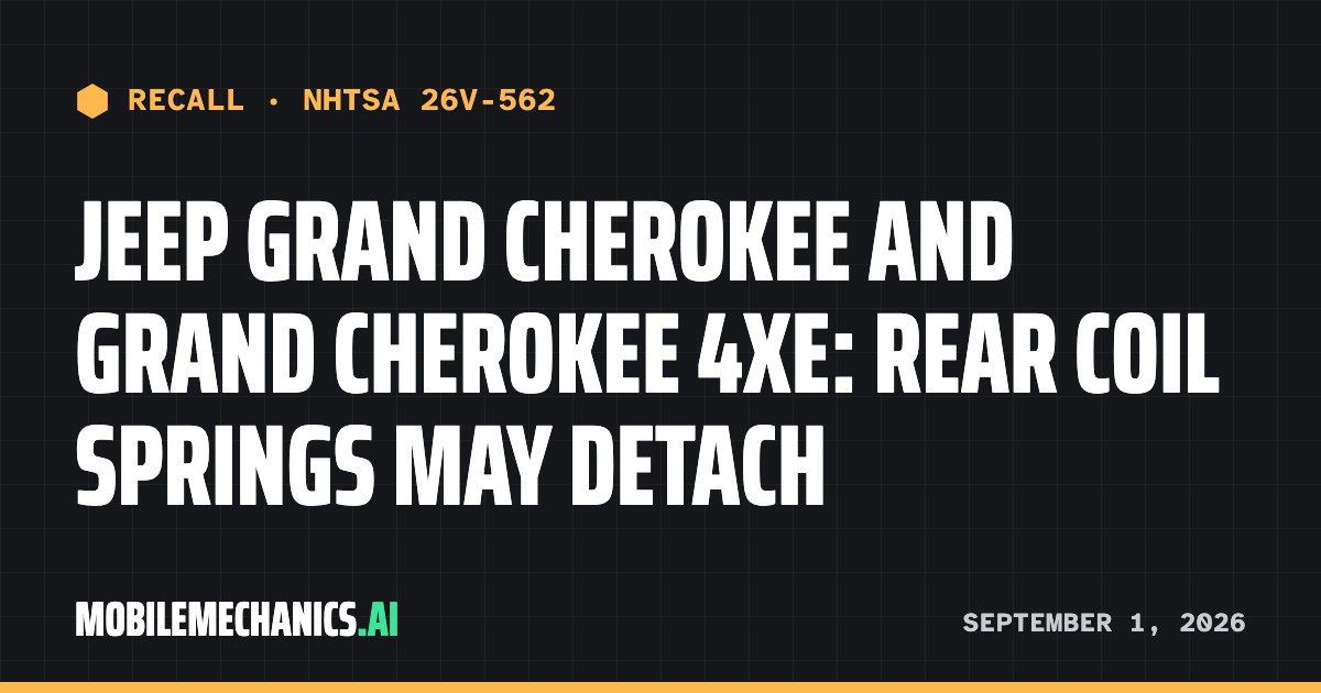 Recall notice: Jeep recalls 2021–2023 Grand Cherokee and Grand Cherokee 4XE: Rear Coil Springs May Detach