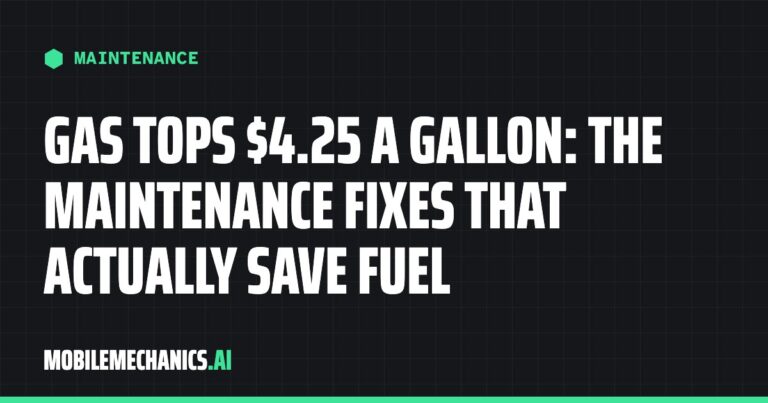Gas Tops $4.25 a Gallon: The Maintenance Fixes That Actually Save Fuel
