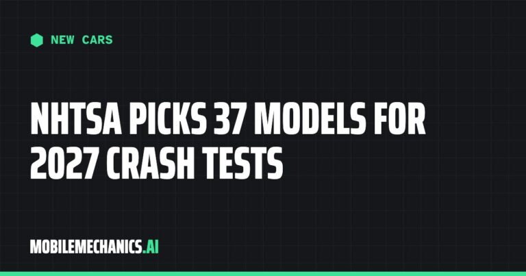NHTSA picks 37 models for its 2027 crash tests, with a new pedestrian test