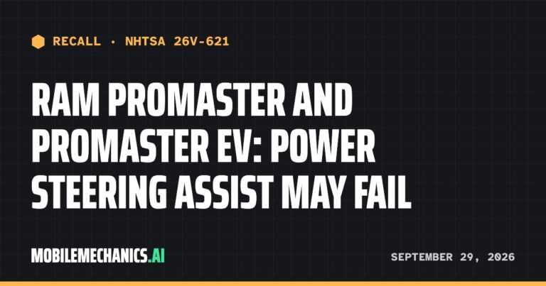 Ram recalls 265,512 ProMaster Vans, 2022–2026 Including ProMaster EV: Power Steering Assist May Fail